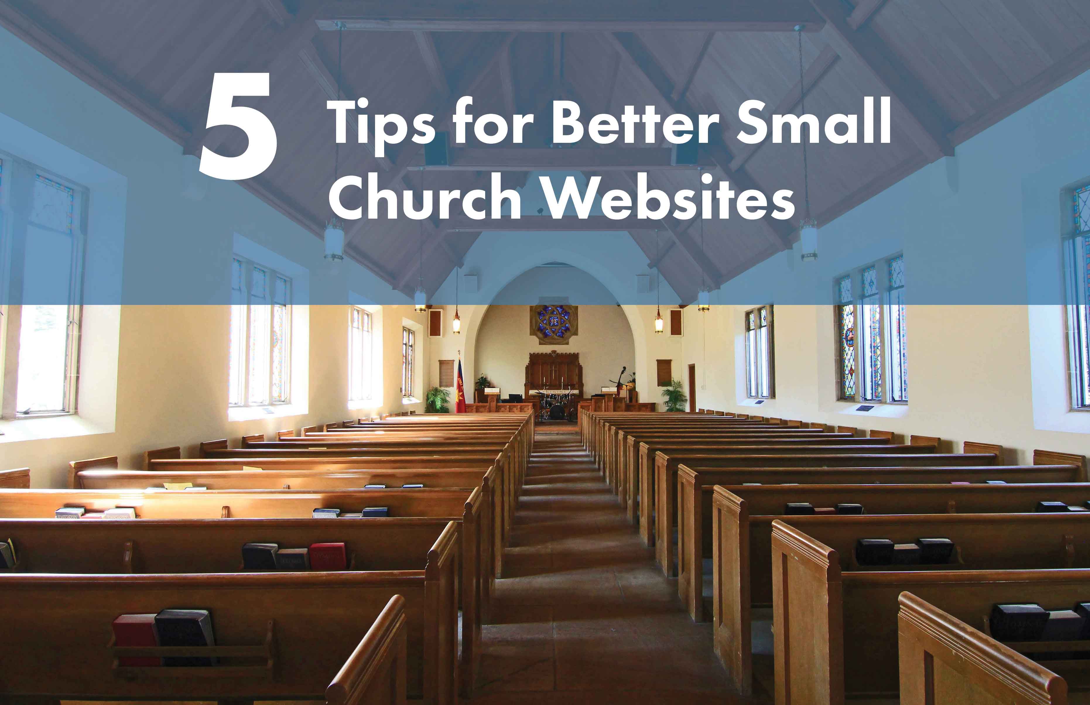 5 Tips For Better Small Church Websites Design Faith 5 Tips For Better Small Church Websites